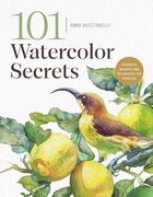 101 Watercolor Secrets: Essential Insights and Techniques for Painters