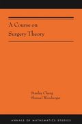 A Course on Surgery Theory: (Ams-211)