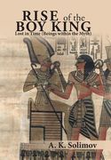 Rise of the Boy King: Lost in Time (Beings Within the Myth) (en Inglés)