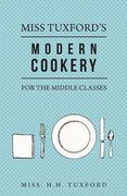 miss tuxford's modern cookery for the middle classes