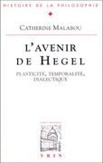 L'Avenir de Hegel: Plasticite, Temporalite, Dialectique (en Francés)