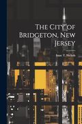 The City of Bridgeton, new Jersey (en Inglés)
