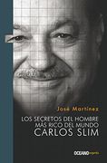 Los Secretos del Hombre más Rico del Mundo: Carlos Slim