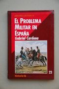 Problema militar en España, el (Biblioteca Historia 16)