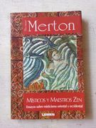 Misticos y Maestros zen - Ensayos Sobre Misticismo Oriental y Occidental