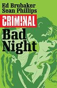 Criminal Volume 4: Bad Night