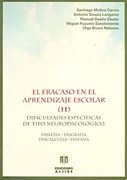 El Fracaso en el Aprendizaje Escolar (T. Ii): Dificultades Especif Icas de Tipo Neuropsicologico