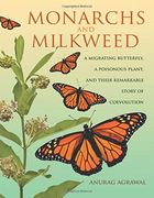 Monarchs and Milkweed: A Migrating Butterfly, a Poisonous Plant, and Their Remarkable Story of Coevolution (en Inglés)