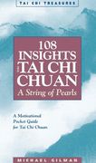 108 insights into tai chi chuan,a string of pearls (en Inglés)