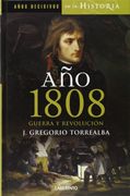 Año 1808 Guerra y Revolucion (in Spanish)