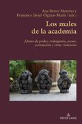 Los males de la academia: Abuso de poder, endogamia, acoso, corrupción y otras violencias