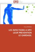Les Infections a hpv Leur Prevention le Gardasil (en Francés)
