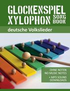 Glockenspiel Xylophon Songbook - deutsche Volkslieder: Ohne Noten - No Music Notes + MP3 Sound Downloads (en Alemán)