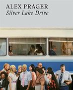 Alex Prager Silver Lake Drive (Paperback) (en Inglés)
