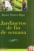 Jardineros de fin de Semana (Abierta)