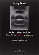 Arte y Deseo. El Surrealismo Desde la Filosofía de Deleuze y Guattari (Stvdia Philosophica)