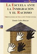 La escuela ante la inmigración y el racismo: Orientaciones de educación intercultural (Proa)