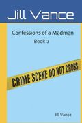 Confessions of a Madman: Book 3