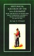 HISTORICAL RECORDS OF THE 14th REGIMENT NOW THE PRINCE OF WALES OWN (WEST YORKSHIRE REGIMENT) FROM ITS FORMATION IN 1689 to 1892