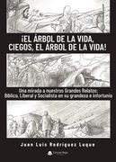 El Árbol de la Vida, Ciegos, el Árbol de la Vida!