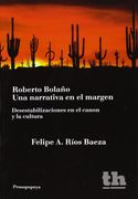 Roberto Bolaños: Una Narrativa En El Margen
