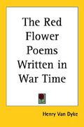 the red flower poems written in war time (en Inglés)