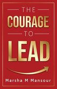 The Courage to Lead (en Inglés)