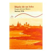Diario de un Lobo: Pasajes del mar Blanco (Trayectos Supervivencias)