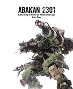 Abakan 2301: Kallamity's World of Mecha Design Part two (en Inglés)