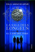 La Saga Dels Longeus 3. El Camí del Pare (en Catalán)