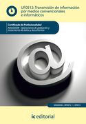 Transmisión de Información por Medios Convencionales e Informáticos. Adgg0508 - Operaciones de Grabación y Tratamiento de Datos y Documentos (in Spanish)