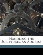 handling the scriptures, an address (en Inglés)