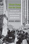Climate Change From the Streets: How Conflict and Collaboration Strengthen the Environmental Justice Movement (en Inglés)