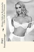 Heisse Girls in Reizwäsche - Hot Girls in Dessous (in German)