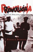 Rewolucja: Russian Poland, 1904–1907 (en Inglés)