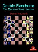 Double Fianchetto - the Modern Chess Lifestyle: The Modern Chess Lifestyle: (en Inglés)