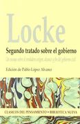 Segundo Tratado Sobre el Gobierno. Un Ensayo Sobre el Verdadero Origen, Alcance y fin del Gobierno Civil