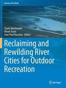 Reclaiming and Rewilding River Cities for Outdoor Recreation (en Inglés)