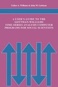 A User's Guide to the Gottman-Williams Time-Series Analysis Computer Programs for Social Scientists (en Inglés)