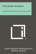 the kaska indians: an ethnographic reconstruction (en Inglés)
