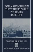 Family Structure in the Staffordshire Potteries 1840-1880 (Oxford Historical Monographs) (en Inglés)