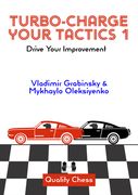 Turbo-Charge Your Tactics 1: Drive Your Improvement (en Inglés)