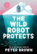 The Wild Robot Protects (The Wild Robot 3) (en Inglés)