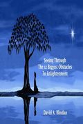 Seeing Through The 12 Biggest Obstacles To Enlightenment (en Inglés)