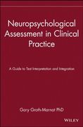 neuropsychological assessment in clinical practice,a guide to test interpretation and intergration