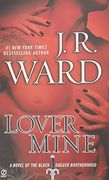 Black Dagger 08. Lover Mine: A Novel of the Black Dagger Brotherhood (en Inglés)