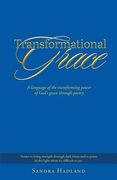 Transformational Grace: A Language of the Transforming Power of God's Grace Through Poetry (en Inglés)