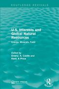 U.S. Interests and Global Natural Resources: Energy, Minerals, Food