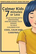 Calmer Kids In 7 Minutes or Less (en Inglés)