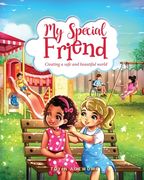 My Special Friend: Creating a Safe and Beautiful World (en Inglés)